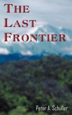 The Last Frontier - Schuller, Peter A.