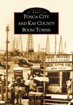 Ponca City and Kay County Boom Towns - Franks, Clyde R.