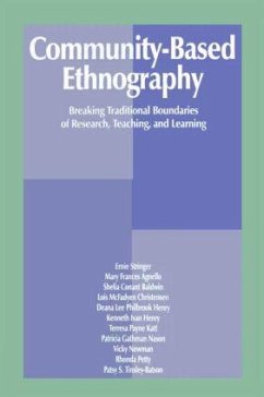 Community-Based Ethnography - Stringer, Ernest T; Agnello, Mary Frances; Baldwin, Sheila Conant