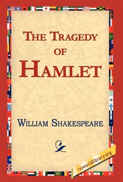 The Tragedy of Hamlet, Prince of Denmark - Shakespeare, William