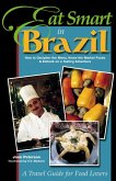 Eat Smart in Brazil: How to Decipher the Menu, Know the Market Foods & Embark on a Tasting Adventure