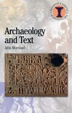 Archaeology and Text Archaeology and Text