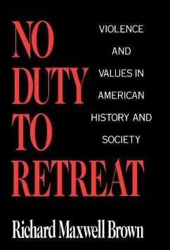 No Duty to Retreat - Brown, Richard Maxwell