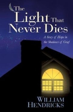 The Light That Never Dies - Hendricks, William