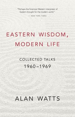 Eastern Wisdom, Modern Life - Watts, Alan