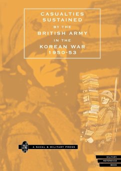 CASUALTIES SUSTAINED by BRITISH ARMY in THE KOREAN WAR 1950-53. - Press, Naval & Military