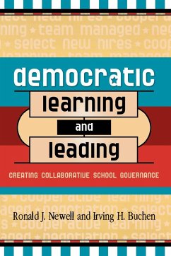 Democratic Learning and Leading - Newell, Ronald J.; Buchen, Irving H.