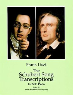 The Schubert Song Transcriptions for Solo Piano/Series III: The Complete Schwanengesang - Liszt, Franz