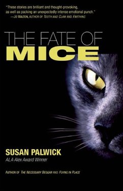 The Fate of Mice - Palwick, Susan