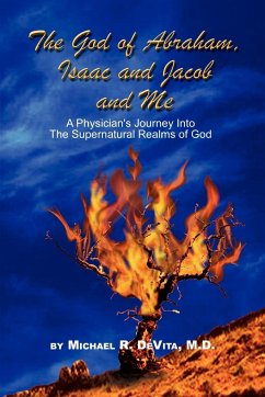 God of Abraham, Isaac and Jacob and Me - DeVita, M. D. Micheal R.