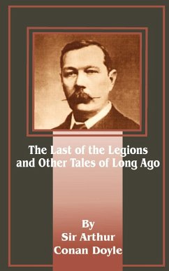 The Last of the Legions - Doyle, Arthur Conan