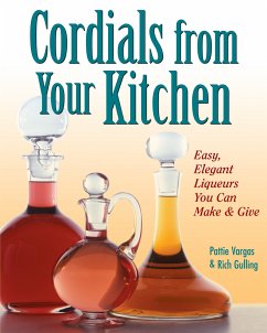 Cordials from Your Kitchen - Gulling, Rich; Vargas, Pattie