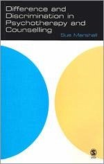 Difference and Discrimination in Psychotherapy and Counselling - Marshall, Sue