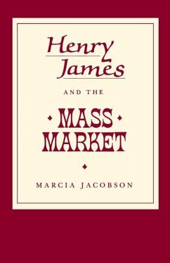 Henry James and the Mass Market - Jacobson, Marcia