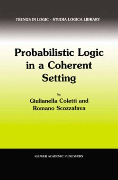 Probabilistic Logic in a Coherent Setting - Coletti, Giulianella;Scozzafava, R.