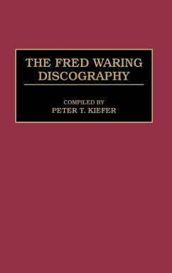 The Fred Waring Discography - Kiefer, Peter T.; Penn St Univ/Univs, Penn St Univ/Univs