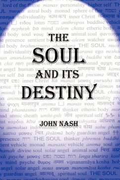 THE SOUL AND ITS DESTINY - Nash, John