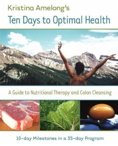 Ten Days to Optimal Health - Amelong, K.; Amelong, Kristina