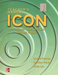 Icon 1 Teacher's Manual: International Communication Through English - Freeman, Donald; Graves, Kathleen; Lee, Linda
