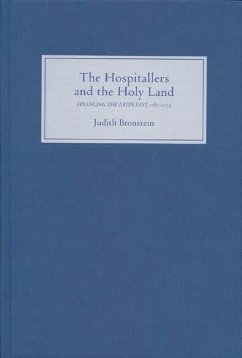 The Hospitallers and the Holy Land - Bronstein, Judith