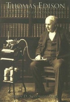 Thomas Edison:: The Fort Myers Connection - Solomon, Irvin D.