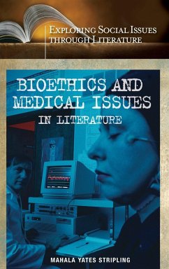 Bioethics and Medical Issues in Literature - Stripling, Mahala Yates
