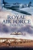 Royal Air Force 1918 to 1939: An Encyclopaedia of the RAF Between the Two World Wars - Volume I