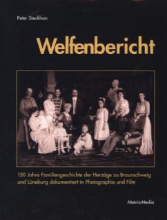 Welfenbericht, m. DVD - Steckhan, Peter
