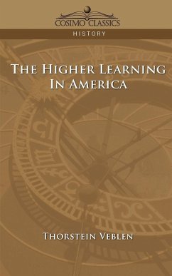 The Higher Learning in America - Veblen, Thorstein