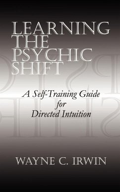 Learning The Psychic Shift - Irwin, Wayne C.