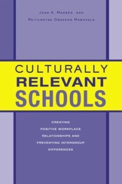 Culturally Relevant Schools - Madsen, Jean A; Mabokela, Reitumetse Obakeng