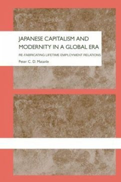 Japanese Capitalism and Modernity in a Global Era - Matanle, Peter
