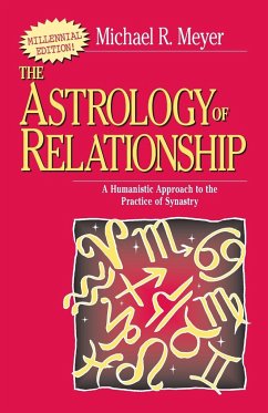 The Astrology of Relationships - Meyer, Michael R.