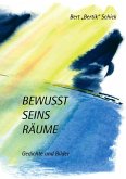 Bewusst Seins Räume