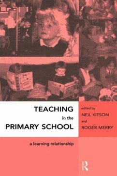 Teaching in the Primary School - Kitson, Neil; Merry, Roger