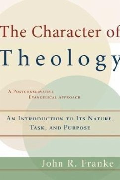 The Character of Theology - Franke, John R