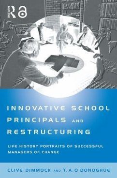 Innovative School Principals and Restructuring - Dimmock, C A J; O'Donoghue, T a