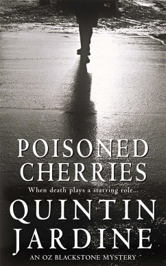 Poisoned Cherries (Oz Blackstone series, Book 6) - Jardine, Quintin