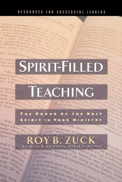 Spirit-Filled Teaching - Zuck, Roy B.; Thomas Nelson Publishers