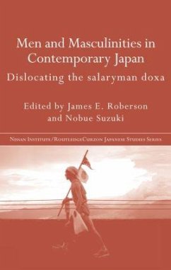 Men and Masculinities in Contemporary Japan - Roberson, James E; Suzuki, Nobue