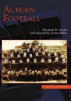 Auburn Football - Shafer, Elizabeth D.; Eddins, Foreword By Liston