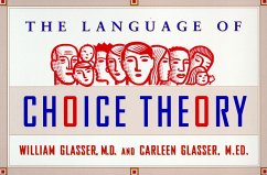 Choice Theory in the Classroom - Glasser, William