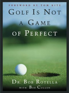 Golf Is Not a Game of Perfect - Rotella, Bob