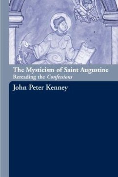 The Mysticism of Saint Augustine - Kenney, John Peter
