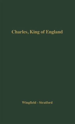 Charles, King of England - Wingfield-Stratford, Esme Cecil; Unknown