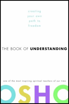 The Book of Understanding: Creating Your Own Path to Freedom - Osho