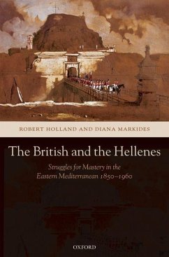 The British and the Hellenes - Holland, Robert; Markides, Diana