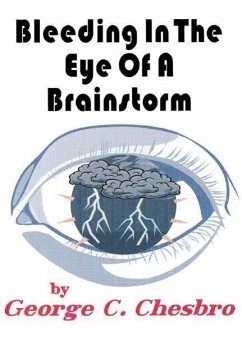 Bleeding In The Eye Of A Brainstorm - Chesbro, George C.