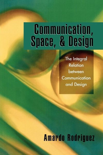 Communication, Space, and Design Communication, Space, and Design