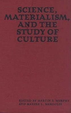 Science, Materialism, and the Study of Culture